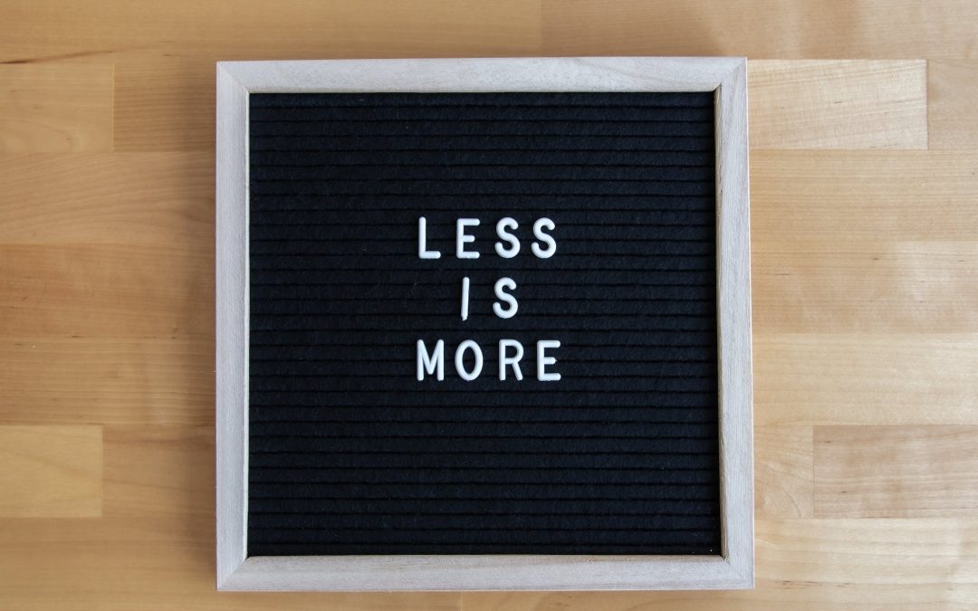 Re-post: Less is more – The Daily PPILL #339